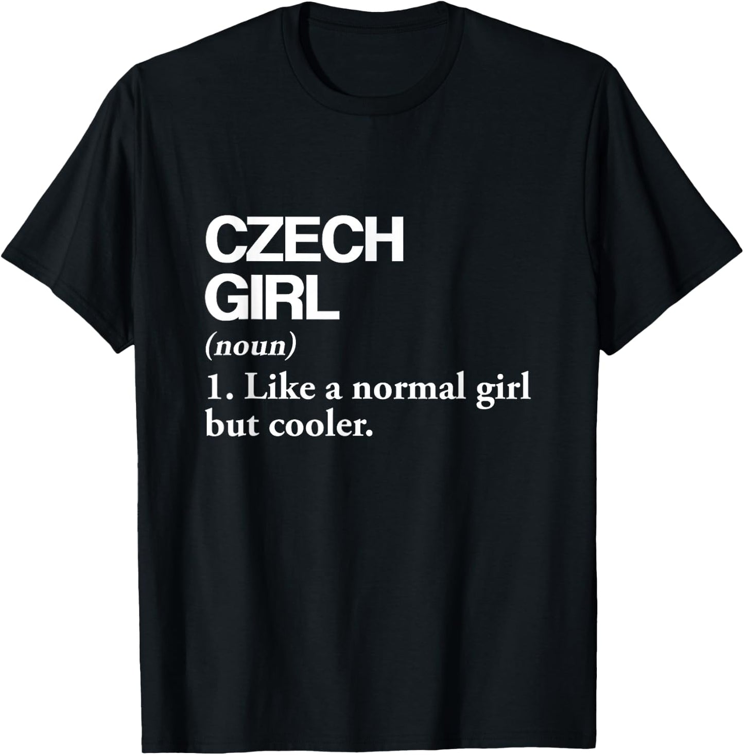 Czech Girl Definition Czech Republic Flag Country Language T-Shirt - T-Shirt | Black