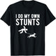 I Do My Own Stunts Dog Trainer T-Shirt - T-Shirt | Black