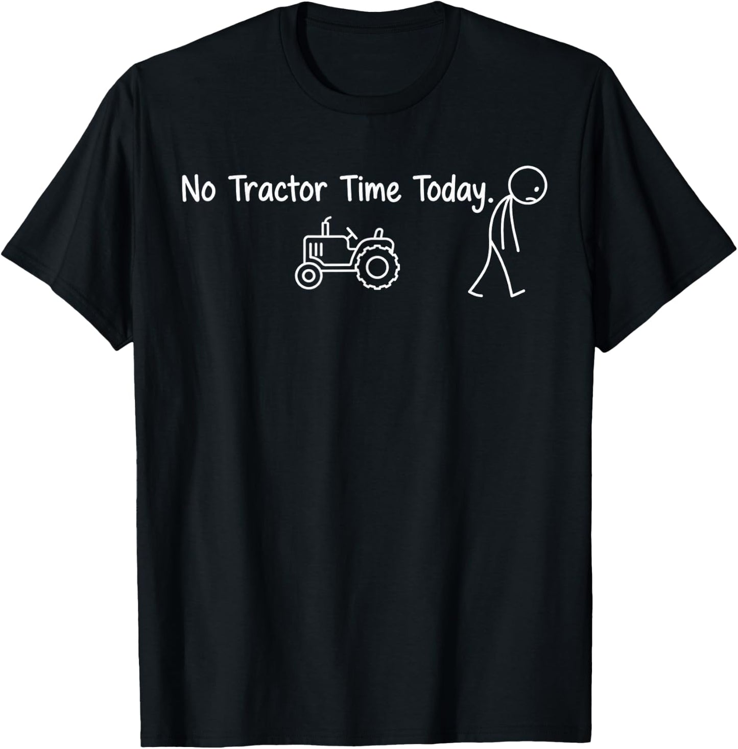 Funny Farmer No Tractor Time Today Stickman Minimalist Art T-Shirt - T-Shirt | Black