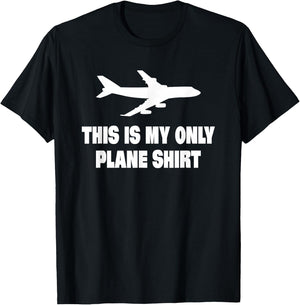 This Is My Only Plane Shirt Airplane T-Shirt - T-Shirt | Black