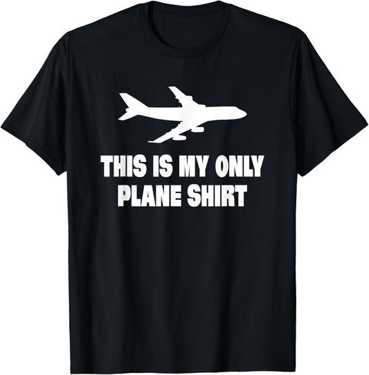 This Is My Only Plane Shirt Airplane T-Shirt - T-Shirt | Black