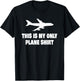 This Is My Only Plane Shirt Airplane T-Shirt - T-Shirt | Black