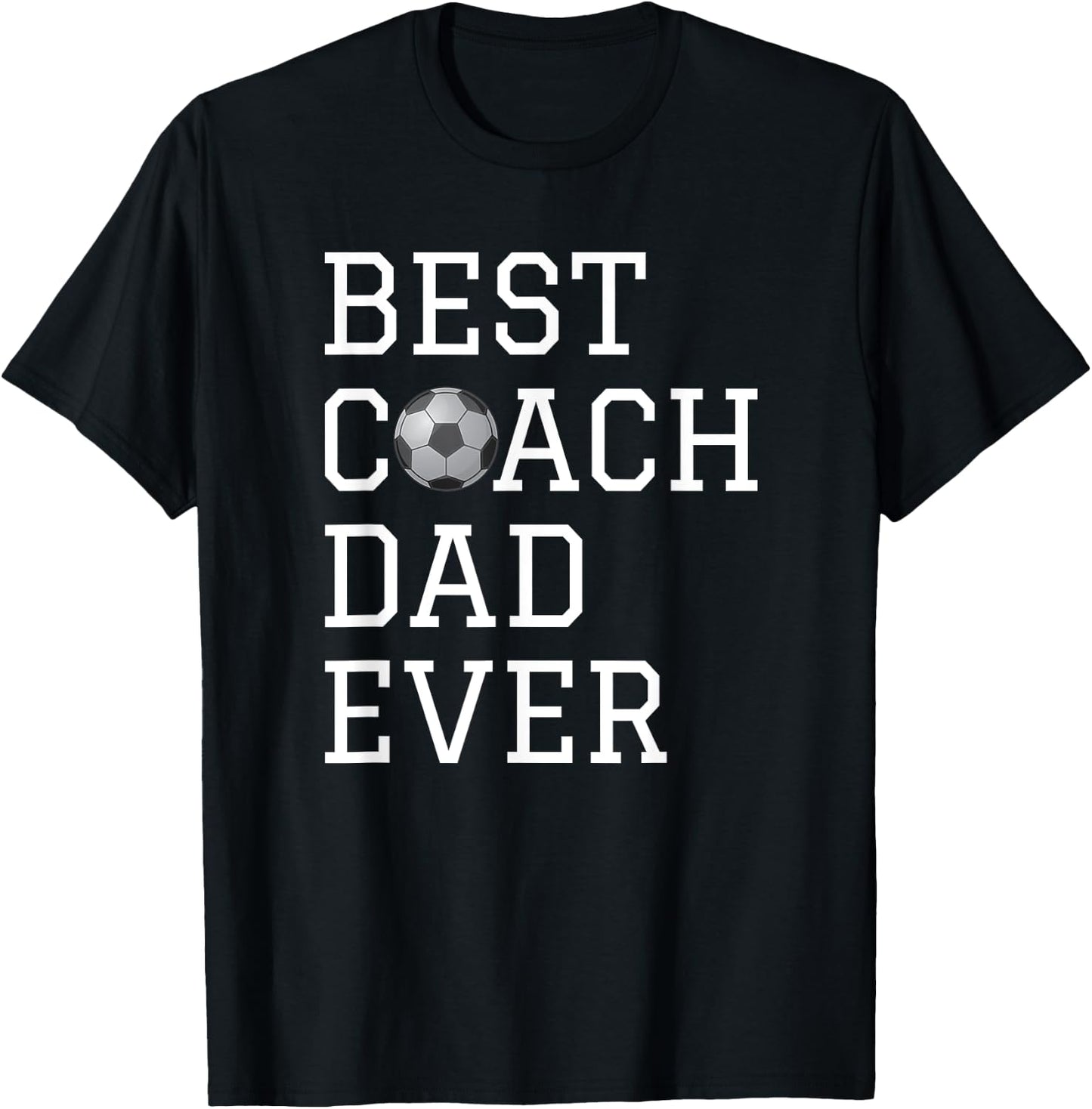 Best Soccer Coach Dad Ever Coaching Fathers Gift T-Shirt - T-Shirt | Black