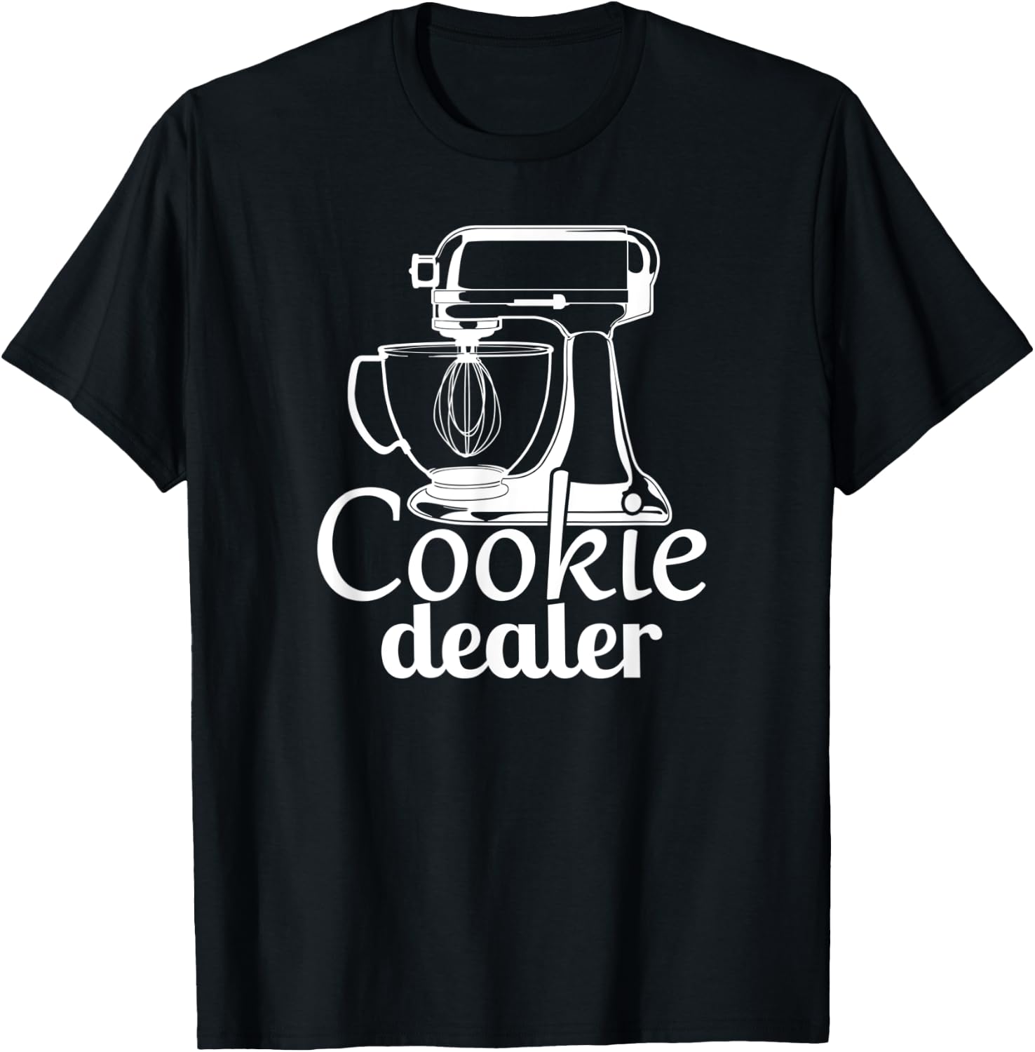 Cookie Dealer, Men Women, Baking Cooking, Pastry Chef, Baker T-Shirt - T-Shirt | Black
