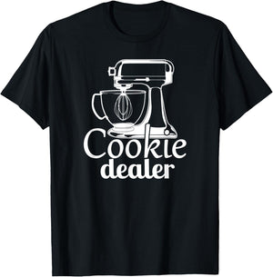 Cookie Dealer, Men Women, Baking Cooking, Pastry Chef, Baker T-Shirt - T-Shirt | Black