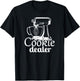 Cookie Dealer, Men Women, Baking Cooking, Pastry Chef, Baker T-Shirt - T-Shirt | Black