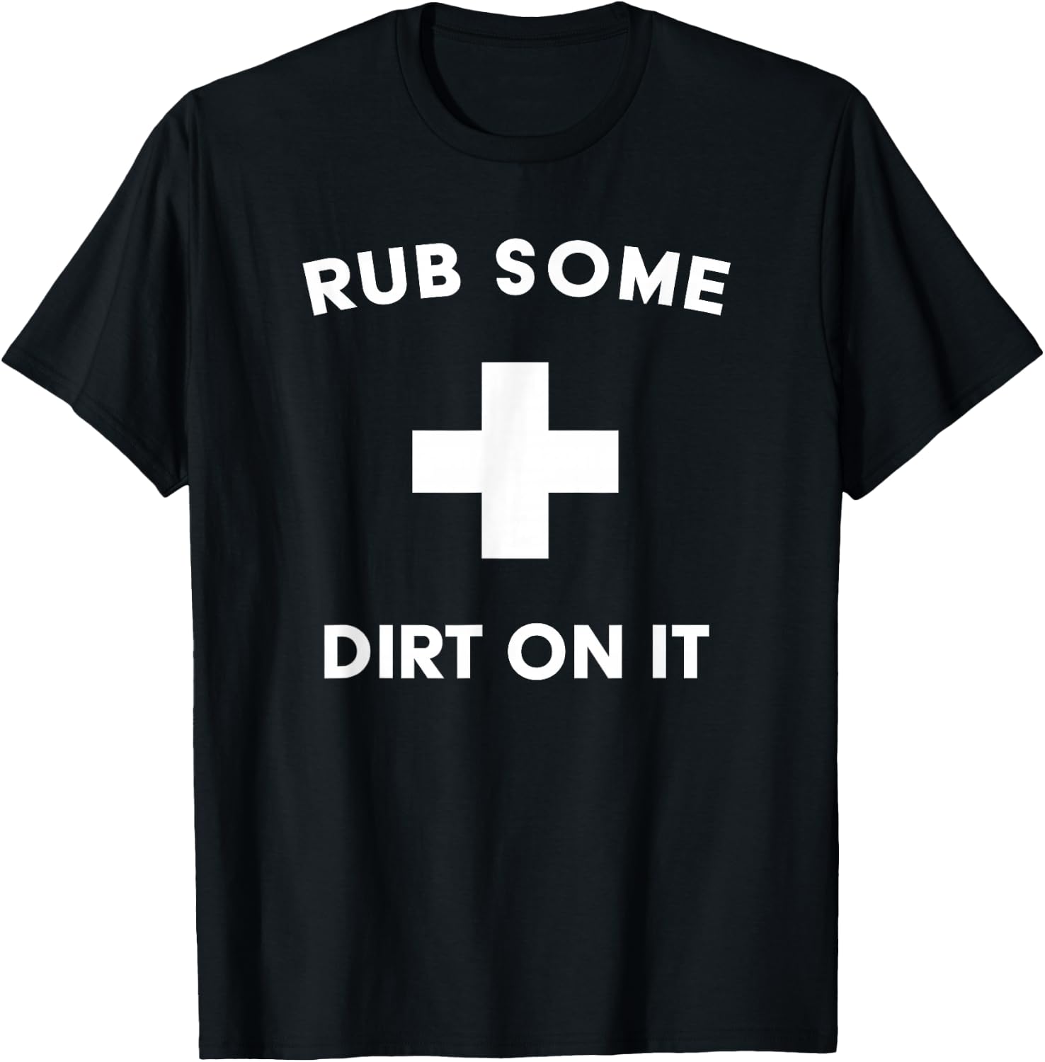 Funny Rub Some Dirt On It Baseball Saying for Coaches & Dad T-Shirt - T-Shirt | Black