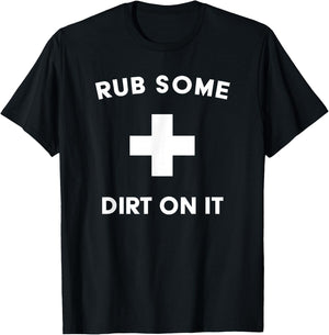 Funny Rub Some Dirt On It Baseball Saying for Coaches & Dad T-Shirt - T-Shirt | Black