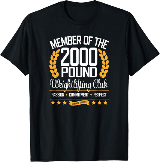 Powerlifter Bodybuilder Gift 2000 Pound Club T-Shirt - T-Shirt | Black