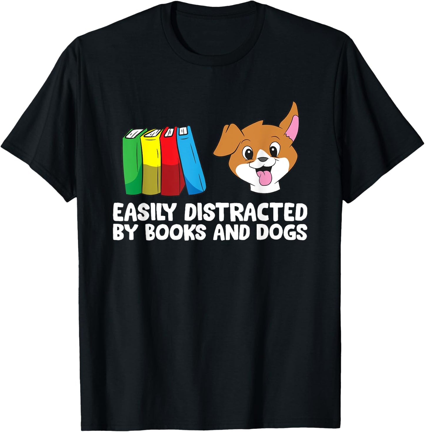 Easily Distracted By Books And Dogs T-Shirt - T-Shirt | Black
