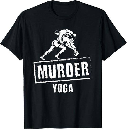 Funny Murder Yoga Fighter Wrestling Gear Wrestling Rules T-Shirt - T-Shirt | Black