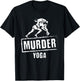 Funny Murder Yoga Fighter Wrestling Gear Wrestling Rules T-Shirt - T-Shirt | Black