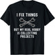 I Fix Things But My Real Hobby is Collecting Projects Funny T-Shirt - T-Shirt | Black