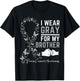 I Wear Gray For My Brother Gifts Brain Cancer Awareness T-Shirt - T-Shirt | Black