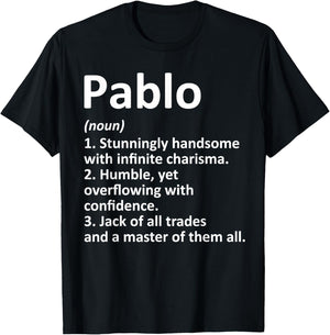 PABLO Definition Personalized Name Funny Birthday Gift T-Shirt - T-Shirt | Black