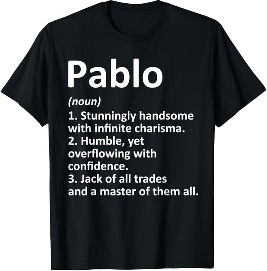 PABLO Definition Personalized Name Funny Birthday Gift T-Shirt - T-Shirt | Black