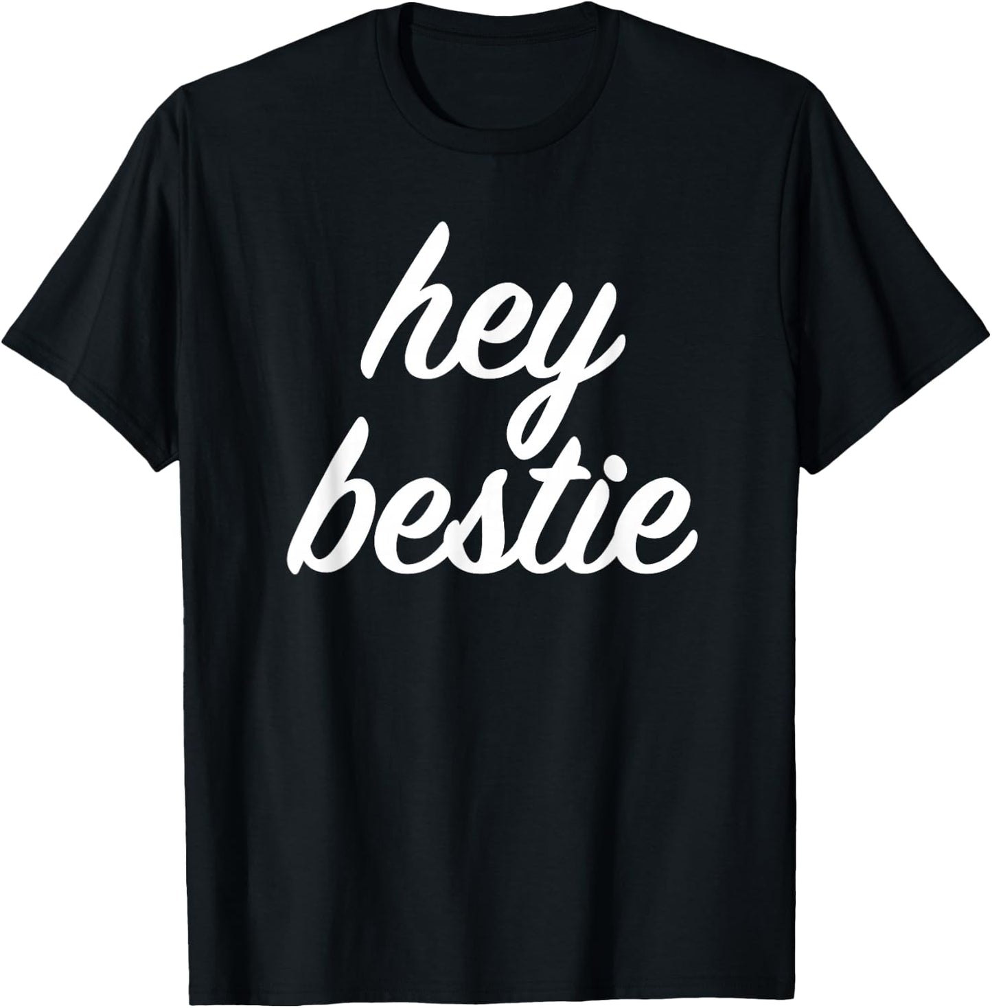 Hey Bestie T-Shirt - T-Shirt | Black
