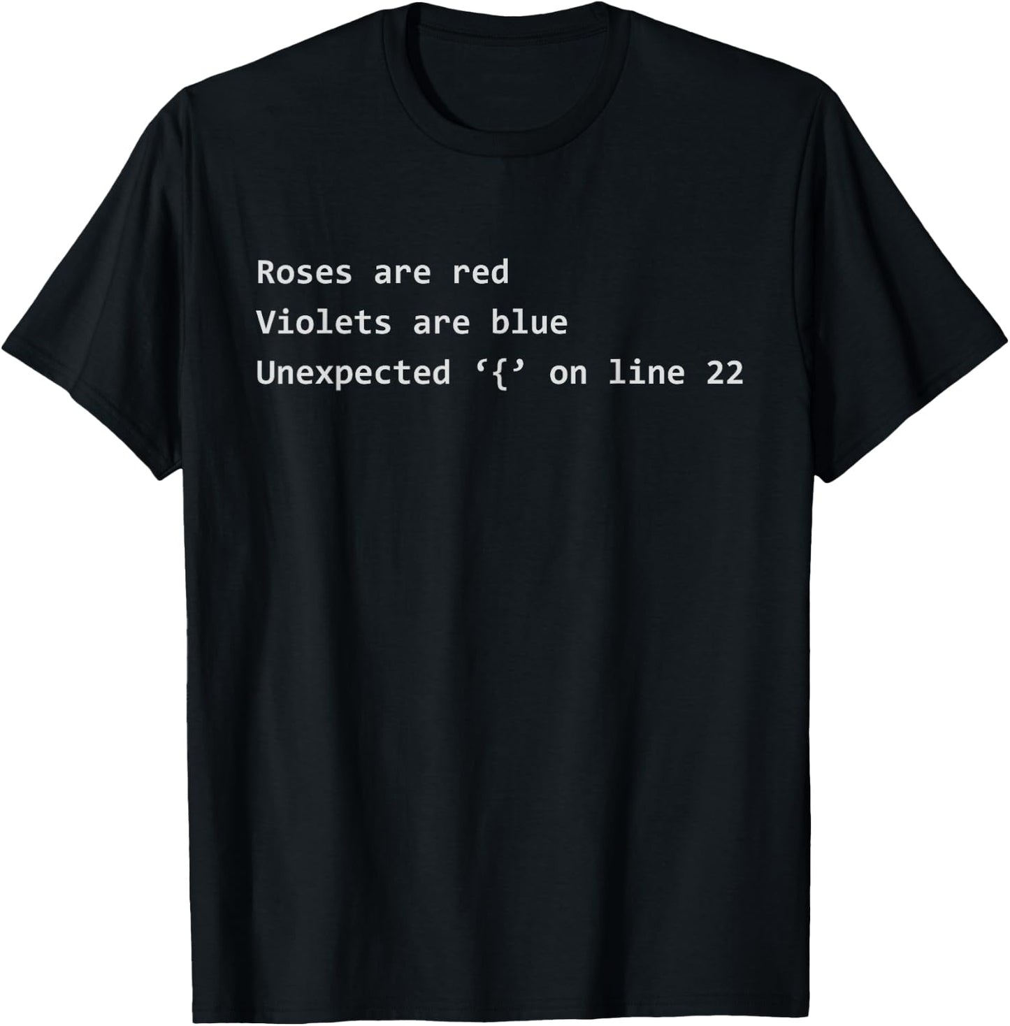 Roses Are Red | Compiler Error | Nerdy Programming Poem T-Shirt - T-Shirt | Black
