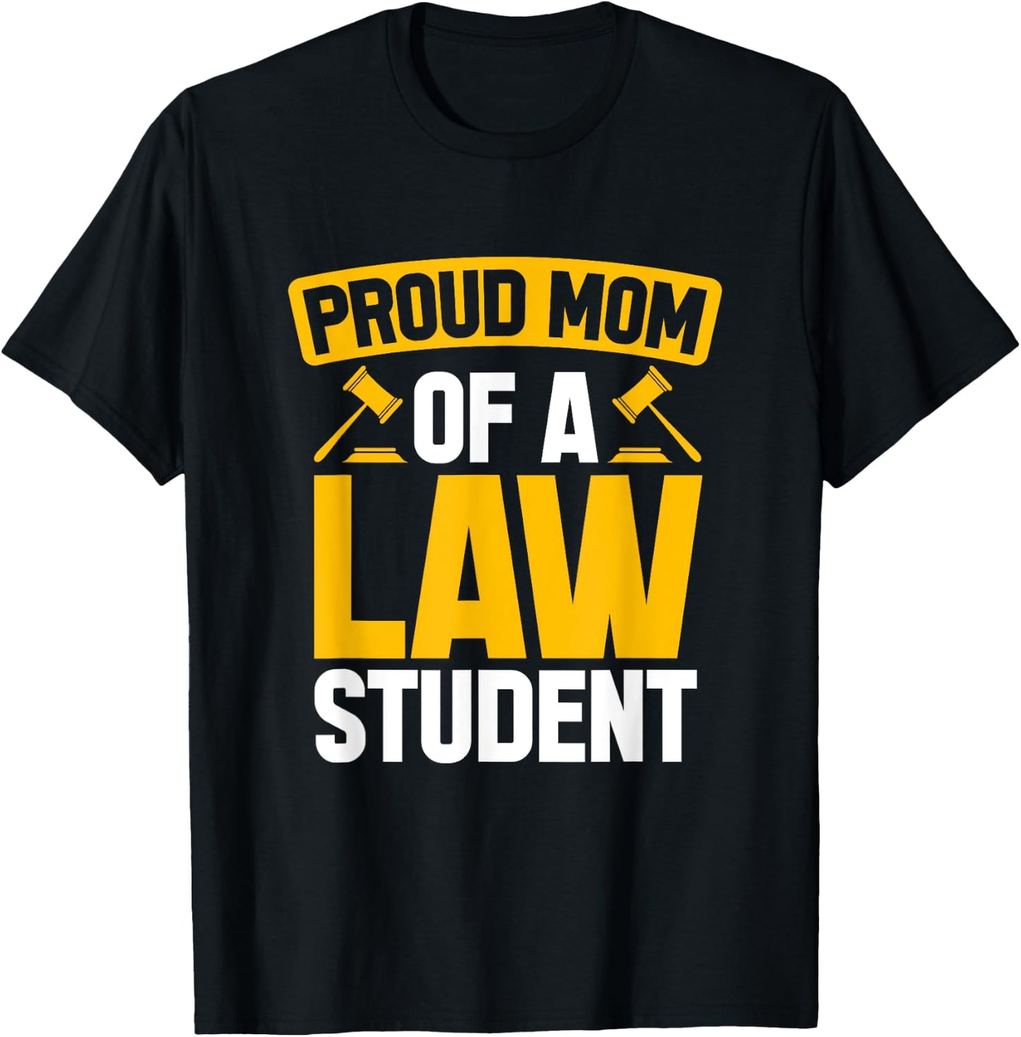 Law Student Proud Mom Future Lawyers Mom Law School Graduate T-Shirt - T-Shirt | Black
