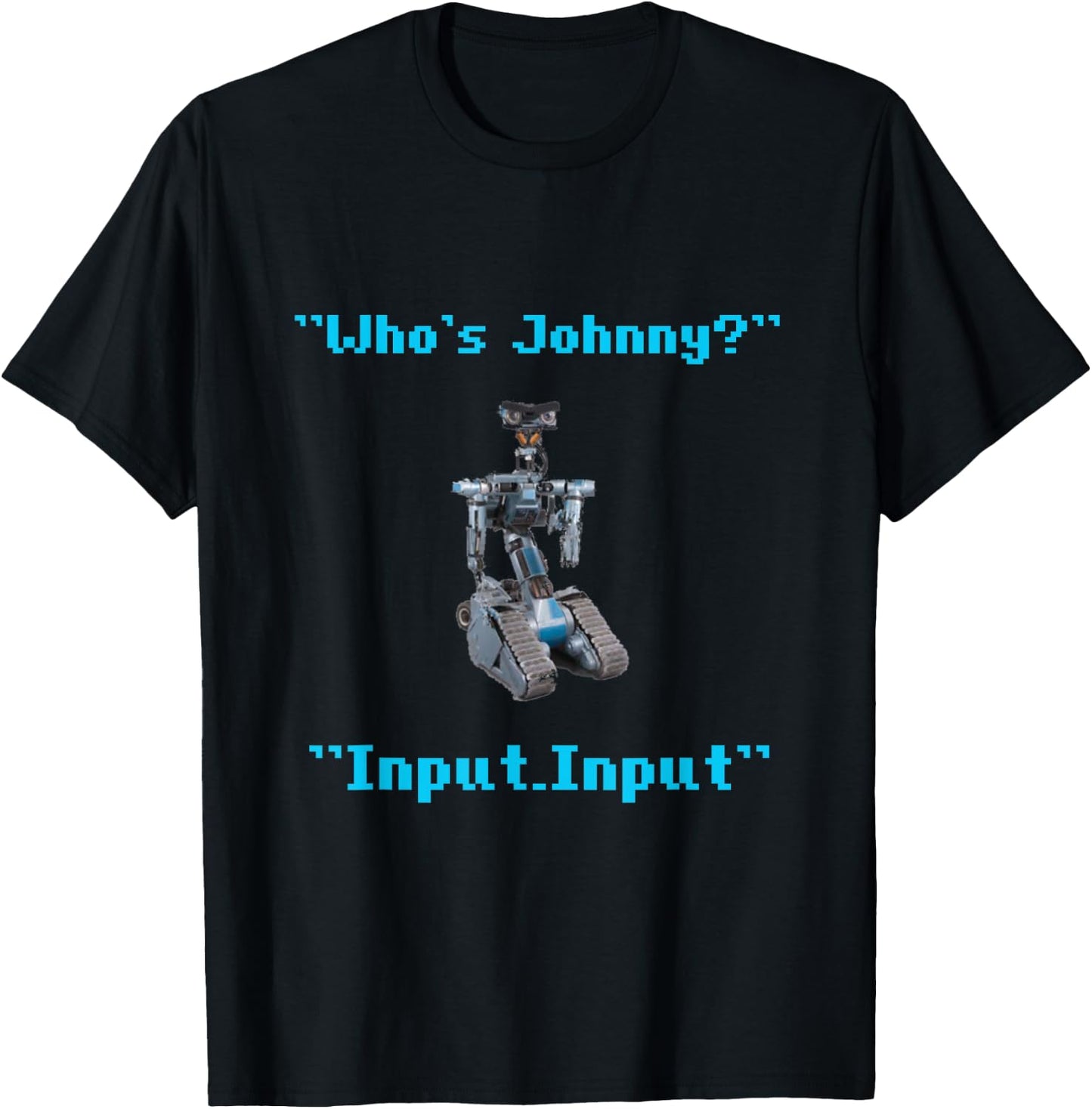 Funny 80s Short Robotics Input Circuit Johnny Novelty T-Shirt - T-Shirt | Black