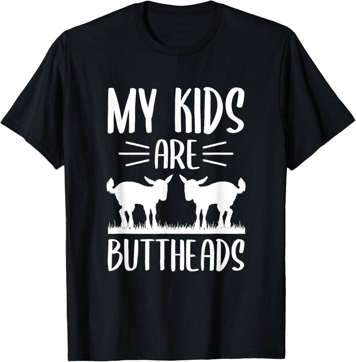 My Kids Are Buttheads Goat Mom Farmer Funny Mothers Day T-Shirt - T-Shirt | Black