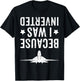 Because I Was Inverted Shirt Airplane Jet Fighter Cross Navy T-Shirt - T-Shirt | Black