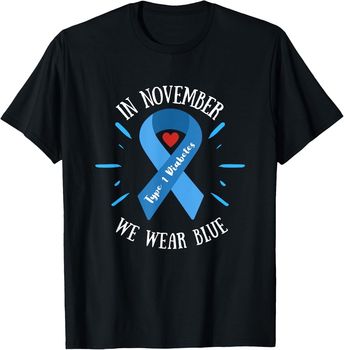 in November we Wear Blue, Type 1 Diabetes Awareness Month T-Shirt - T-Shirt | Black