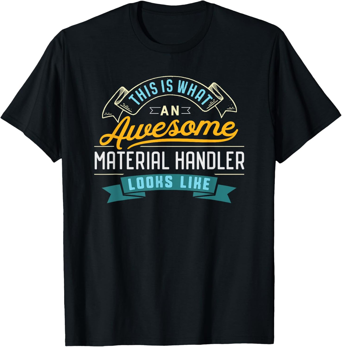 Funny Material Handler Shirt Awesome Job Occupation T-Shirt - T-Shirt | Black