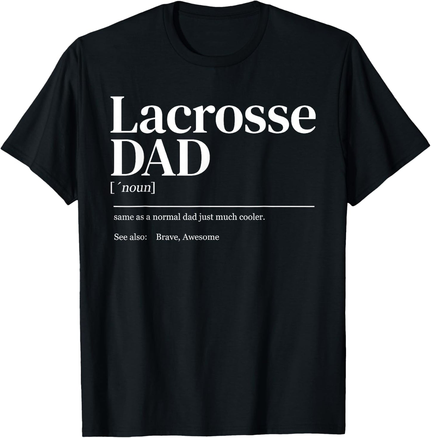 Funny Lacrosse quote definition men dad T-Shirt - T-Shirt | Black