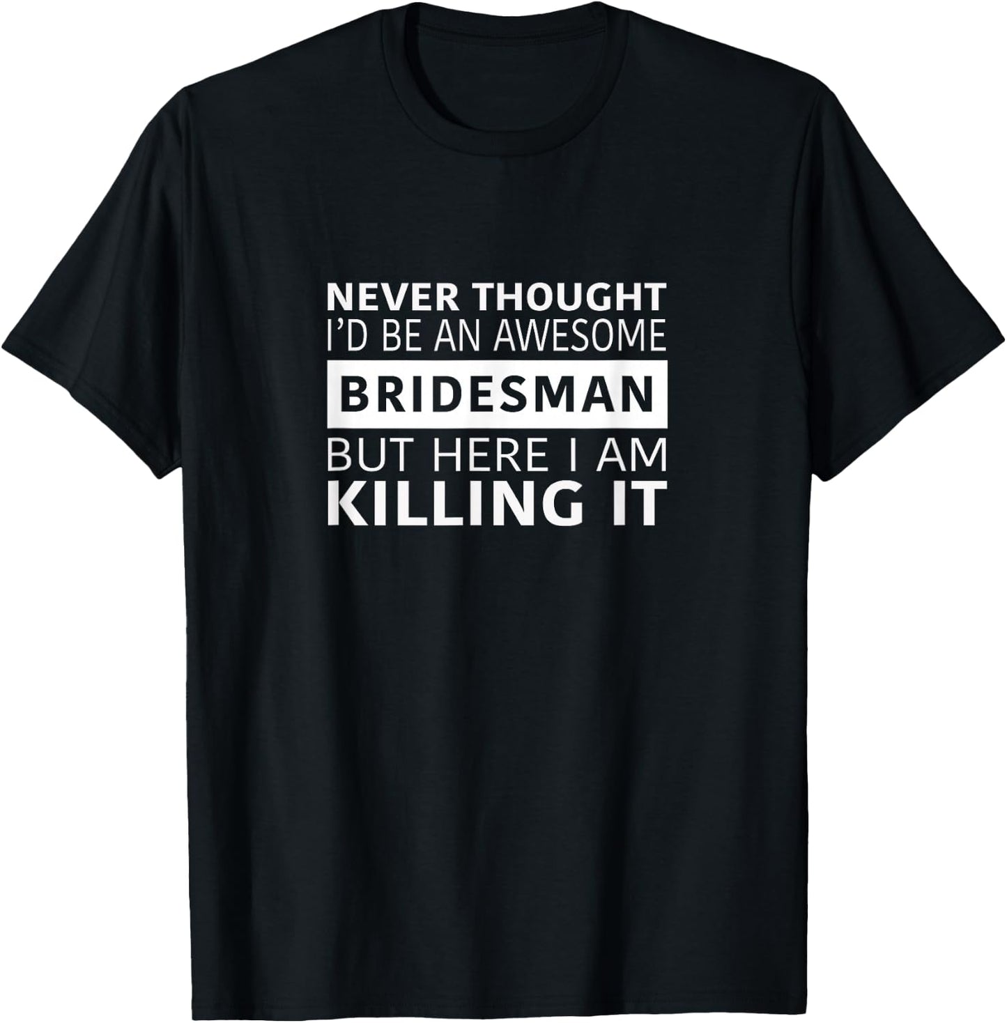 Awesome Bridesman T-Shirt - T-Shirt | Black