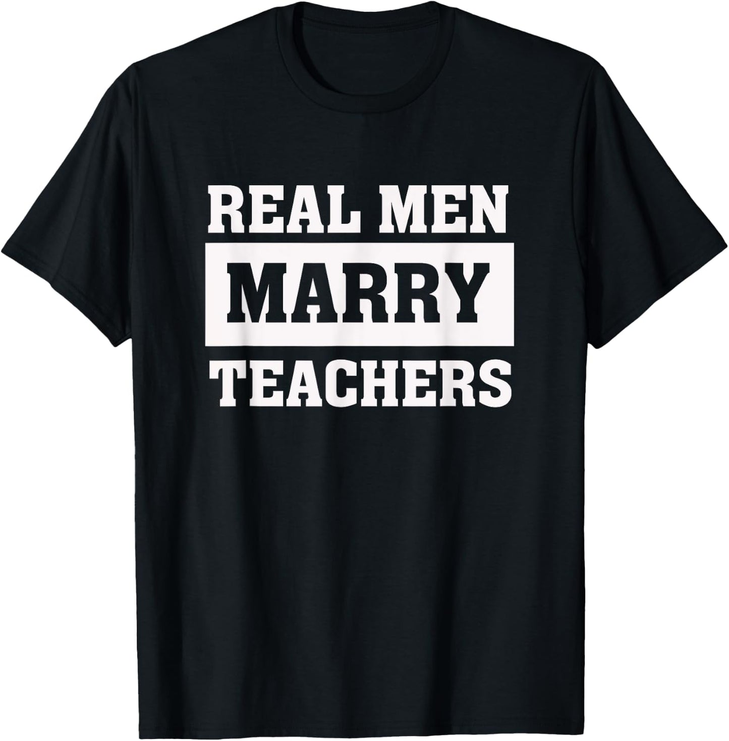Real Men Marry Teachers - Proud Husband of Wife Spouse T-Shirt - T-Shirt | Black