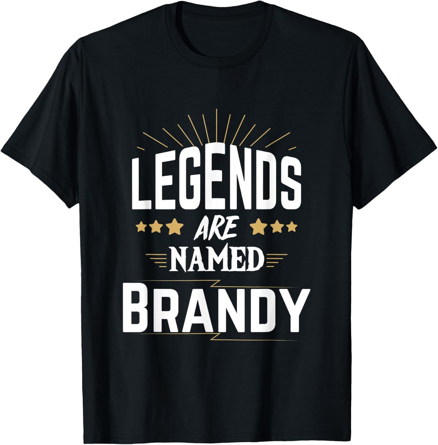 Legends Are Named Brandy T-Shirt - T-Shirt | Black