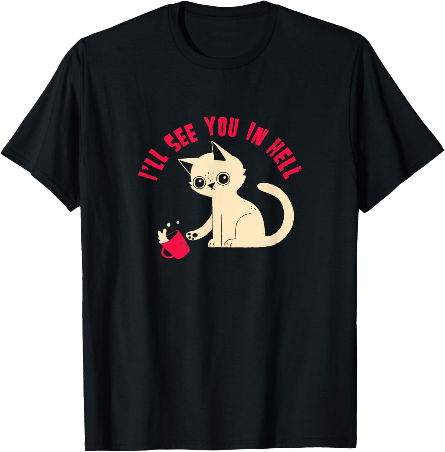 I'll See You In Hell - Official DinoMike Design T-Shirt - T-Shirt | Black