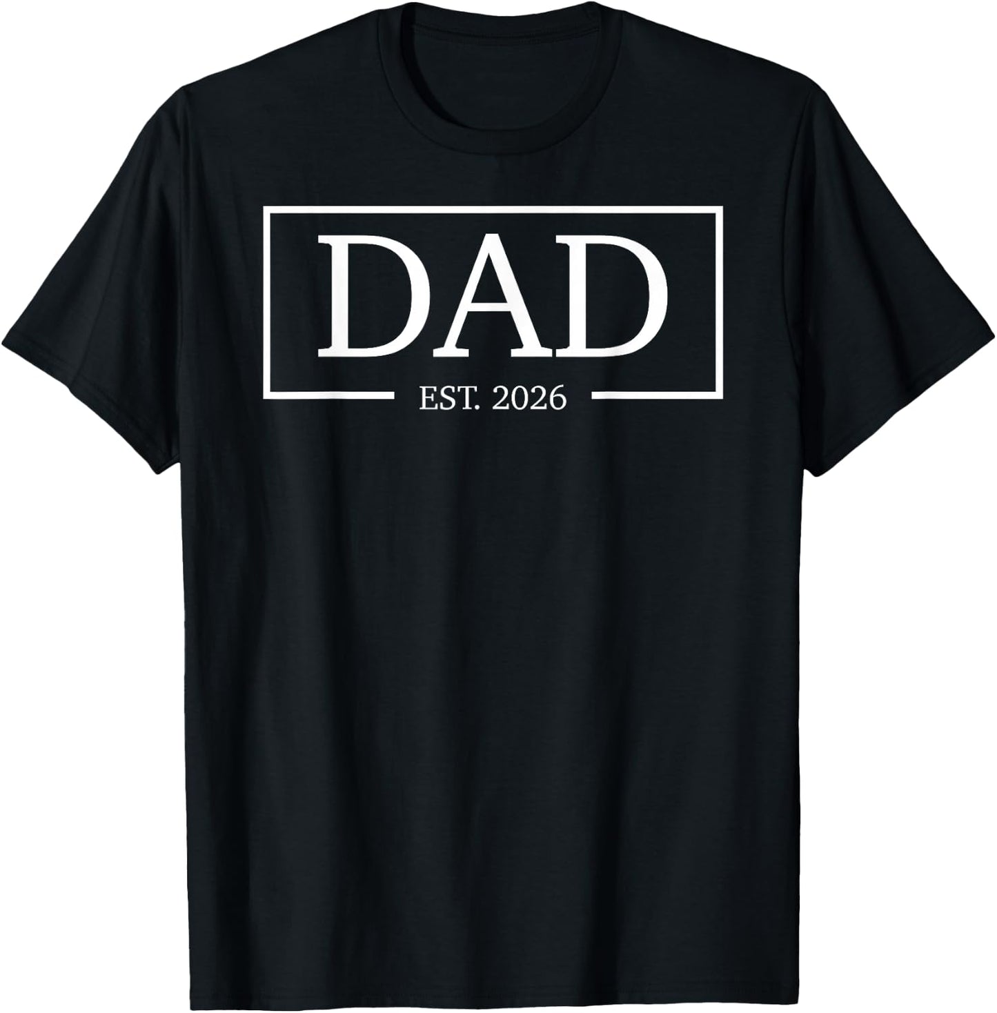 Dad Est 2026 Promoted To Dad 2026 Daddy Established 2026 T-Shirt - T-Shirt | Black