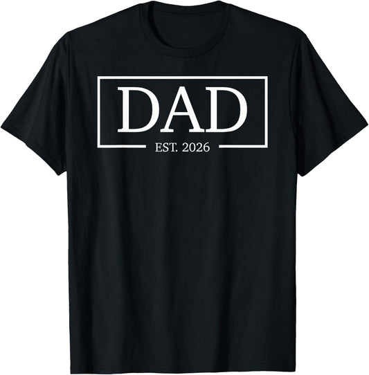 Dad Est 2026 Promoted To Dad 2026 Daddy Established 2026 T-Shirt - T-Shirt | Black