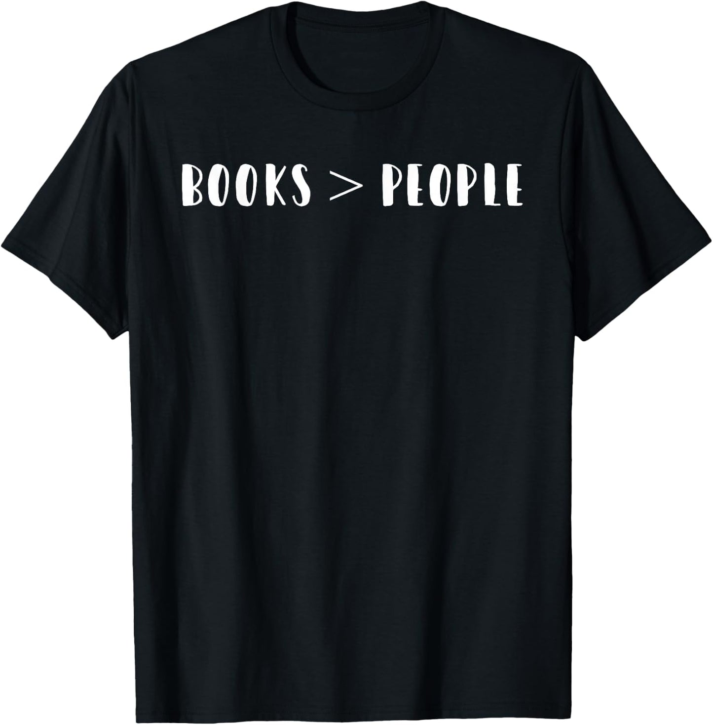 Books > People Books are better than people Gift T-Shirt - T-Shirt | Black