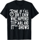 Some Of Y’all Don’t Know What Happened To Earl And It Shows T-Shirt - T-Shirt | Black