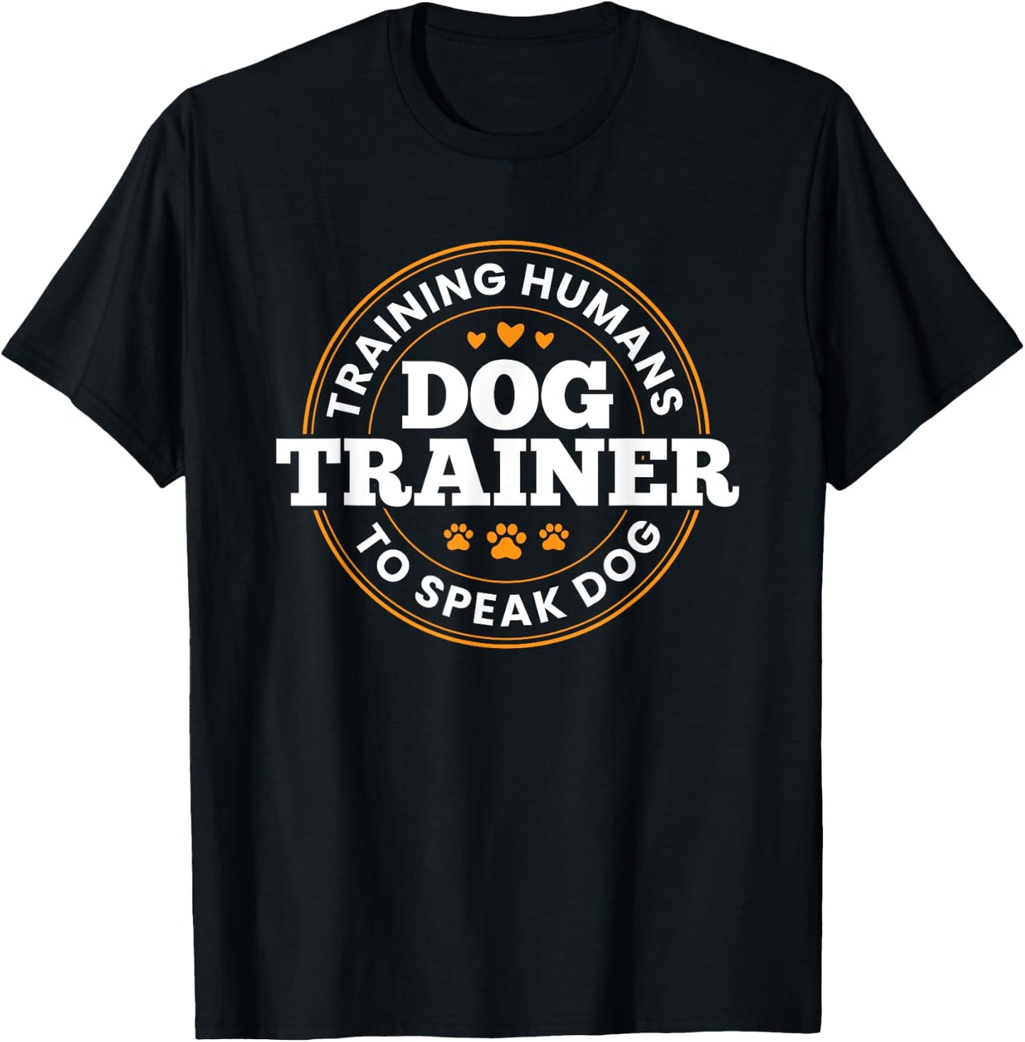 Dog Trainer Training Humans To Speak Dog Adult Dog Lovers , Black, Small, Short Sleeve T-Shirt - T-Shirt | Black