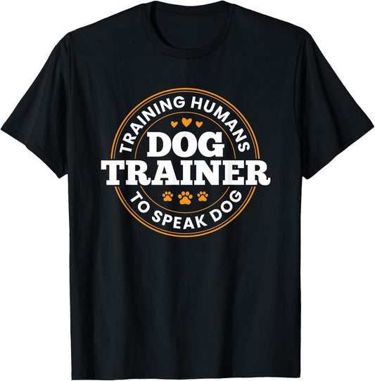 Dog Trainer Training Humans To Speak Dog Adult Dog Lovers , Black, Small, Short Sleeve T-Shirt - T-Shirt | Black