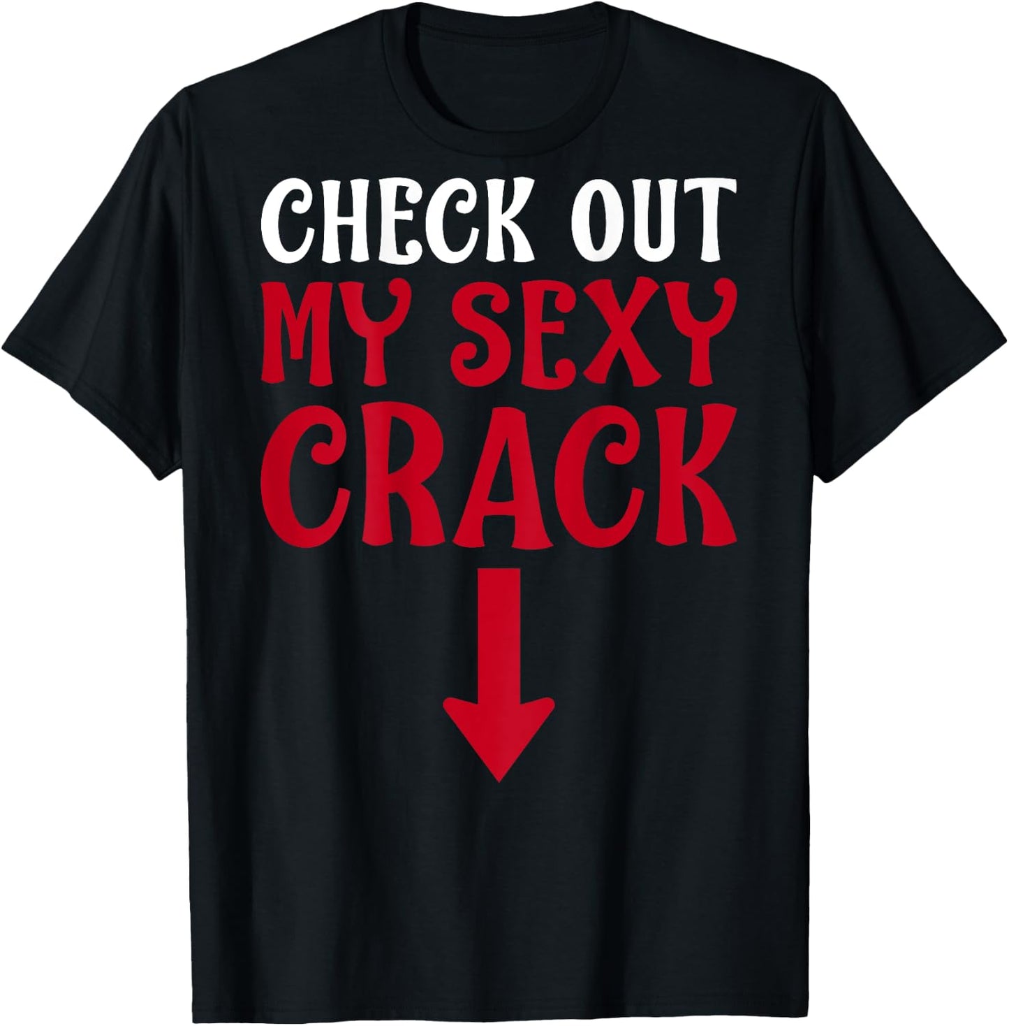 Check Out My Sexy Crack | Funny Plumber + Pipefitter T-Shirt - T-Shirt | Black