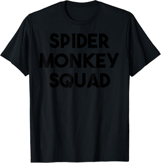 Spider Monkey Lover Funny - Spider Monkey Squad T-Shirt - T-Shirt | Black