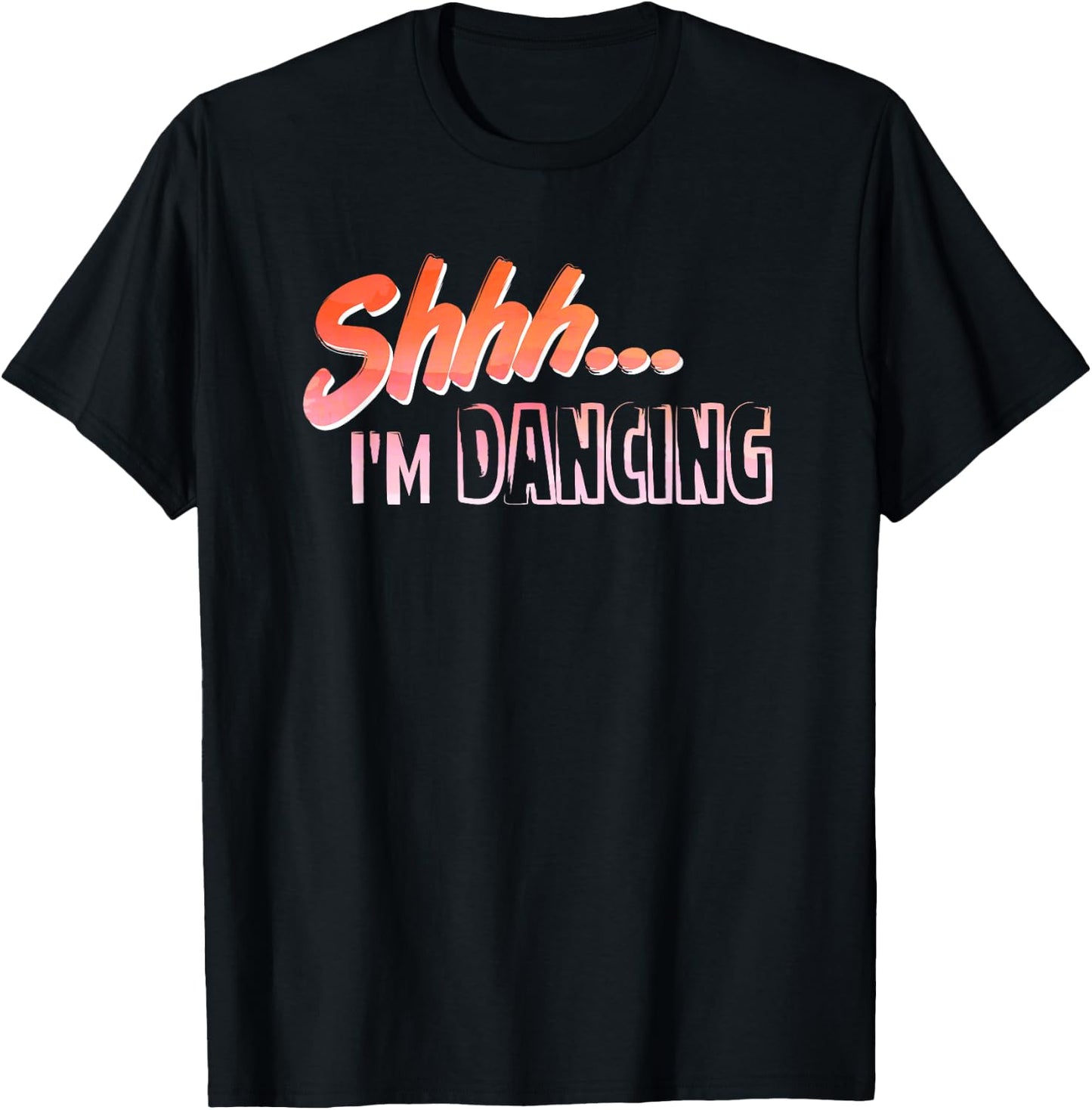 Shhh... I'm Dancing Hobby Enthusiast T-Shirt - T-Shirt | Black