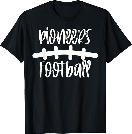 Pioneers Football School Spirit Team Mascot Game Night T-Shirt - T-Shirt | Black
