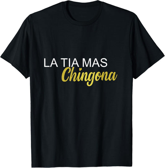 La Tia Mas Chingona Spanish Gift Aunt T-Shirt - T-Shirt | Black