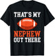 Thats my Nephew out there Football Family Sister Aunt T-Shirt - T-Shirt | Black