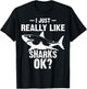 Funny I Just Really Like Sharks Gift Men Women Shark Lover T-Shirt - T-Shirt | Black