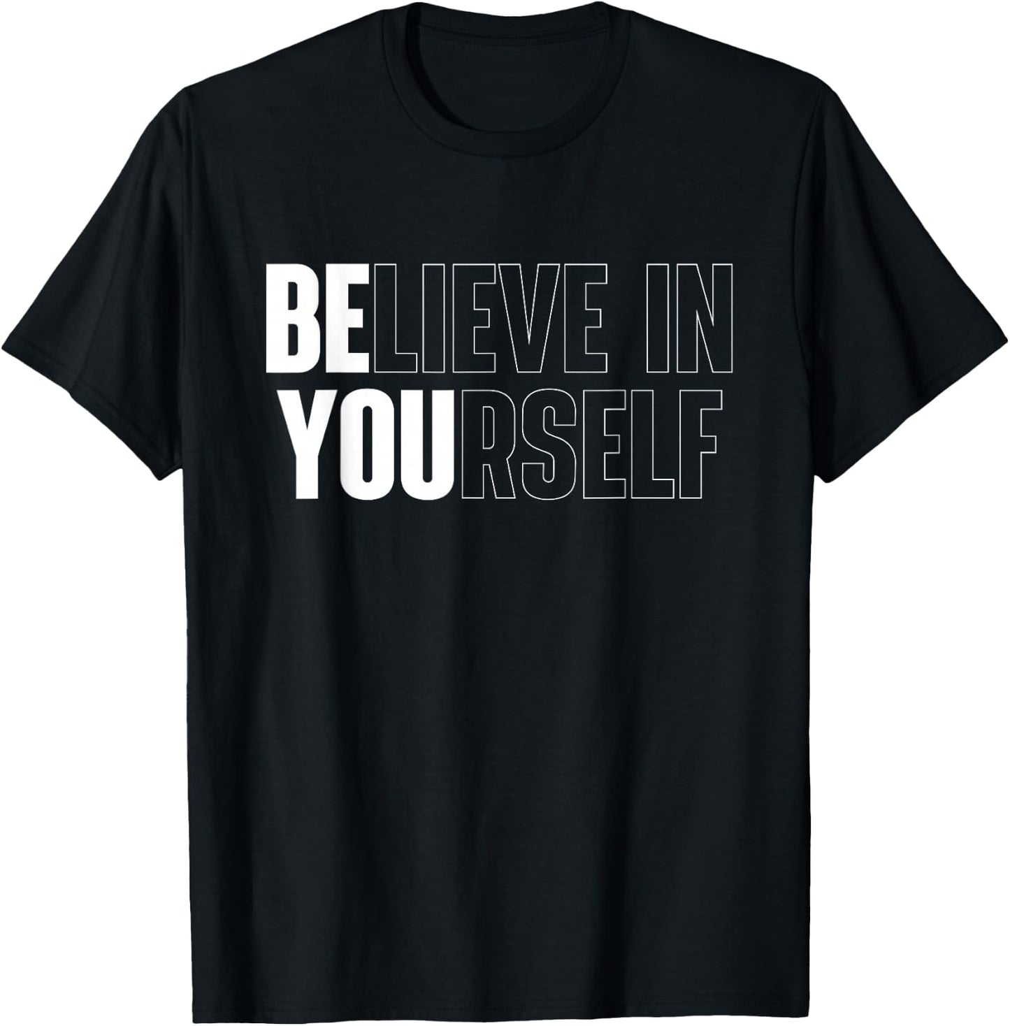 Believe in Yourself Motivational Quote Inspiration Positive Small T-Shirt - T-Shirt | Black