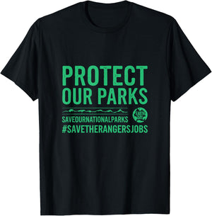 Protect Our Parks Save Our National Parks Earth Day T-Shirt - T-Shirt | Black