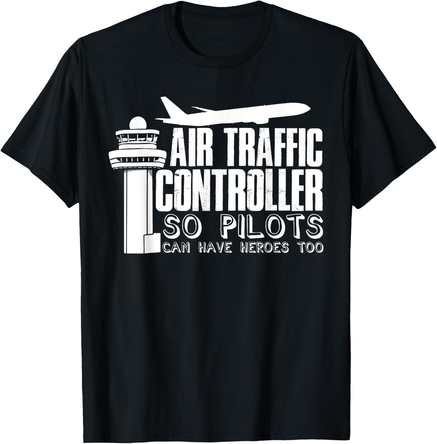 Air Traffic Controller Joke Pilot Saying Flight Control T-Shirt - T-Shirt | Black