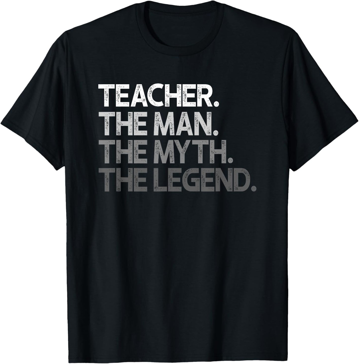 Teacher Gift The Man Myth Legend T-Shirt - T-Shirt | Black
